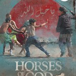 AFRICA: FILM REVIEW: HORSES OF GOD (2012, MOROCCO/TUNISIA/FRANCE/BELGIUM)