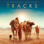 OCEANIA: FILM REVIEW: TRACKS (2013, AUSTRALIA)