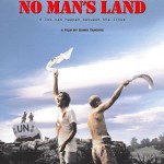 THE BALKANS: FILM REVIEW: NO MAN’S LAND (BOSNA-HERZEGOVINA/SLOVENIA/ITALY/FRANCE/BELGIUM/UK)